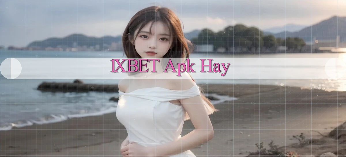 1xbet apk hay