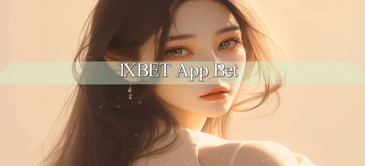 1xbet app bet