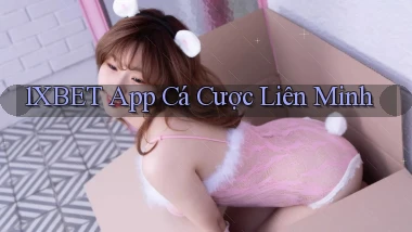 1xbet app cá cược liên minh