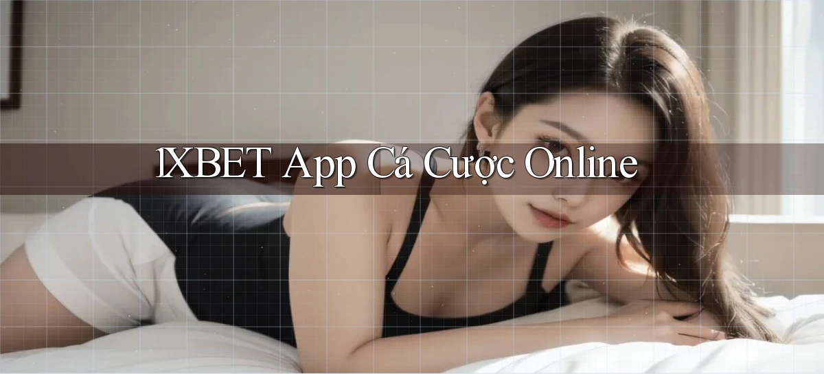 1xbet app cá cược online