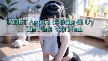 1xbet app cá độ bóng đá uy tín nhất việt nam