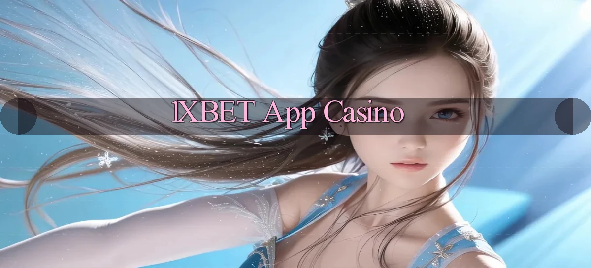 1xbet app casino