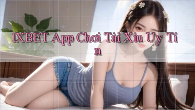 1xbet app chơi tài xỉu uy tín