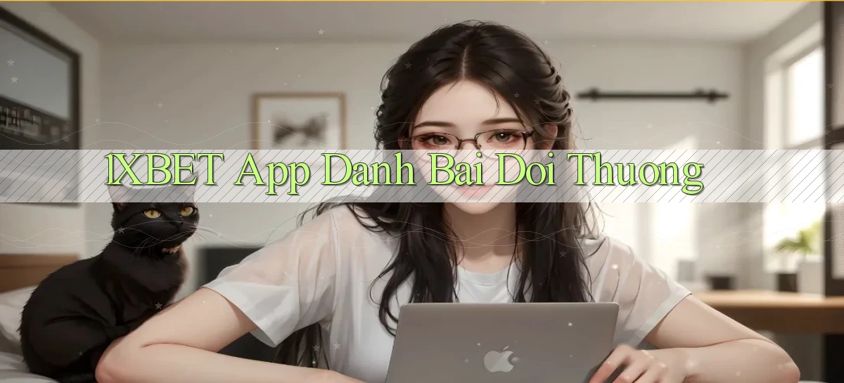 1xbet app đánh bài đổi thưởng