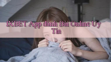 1xbet app đánh bài online uy tín