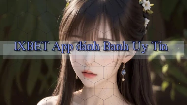 1xbet app đánh banh uy tín