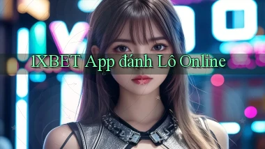 1xbet app đánh lô online