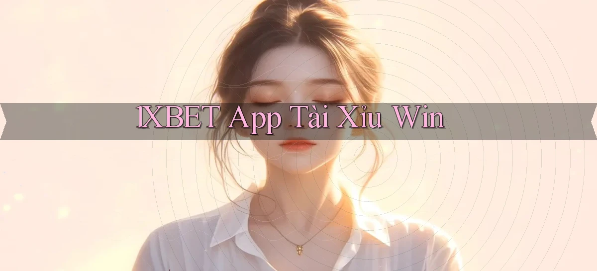 1xbet app tài xỉu win