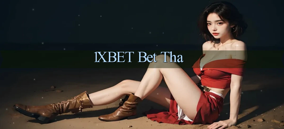 1xbet bet tha