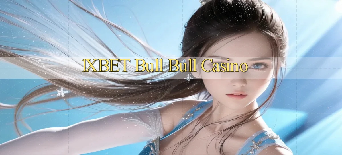 1xbet bull bull casino