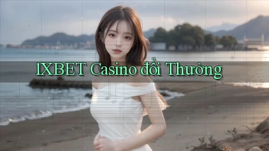 1xbet casino đổi thưởng