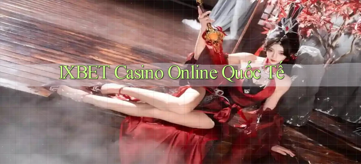 1xbet casino online quốc tế
