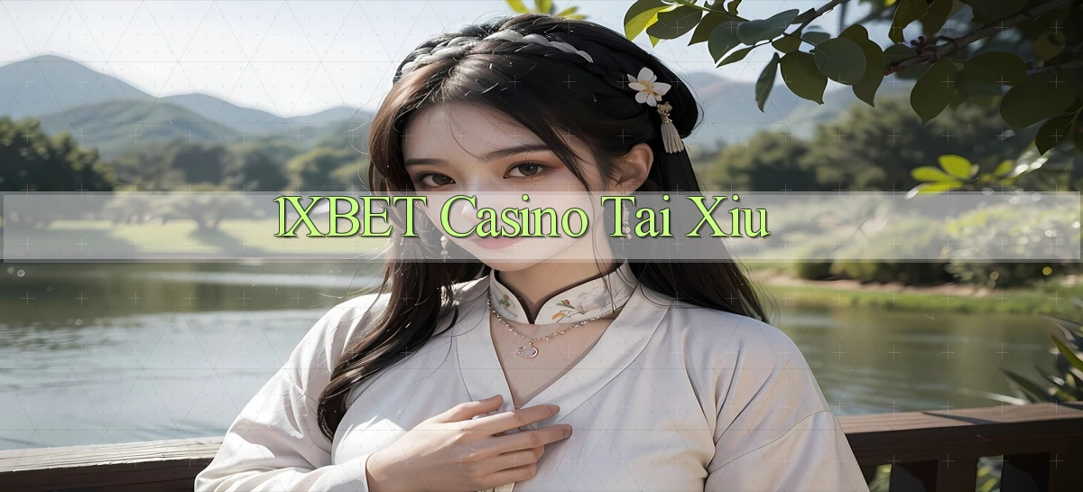 1xbet casino tài xỉu