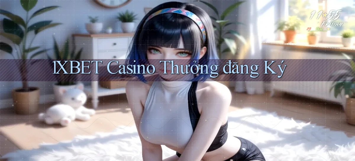 1xbet casino thưởng đăng ký