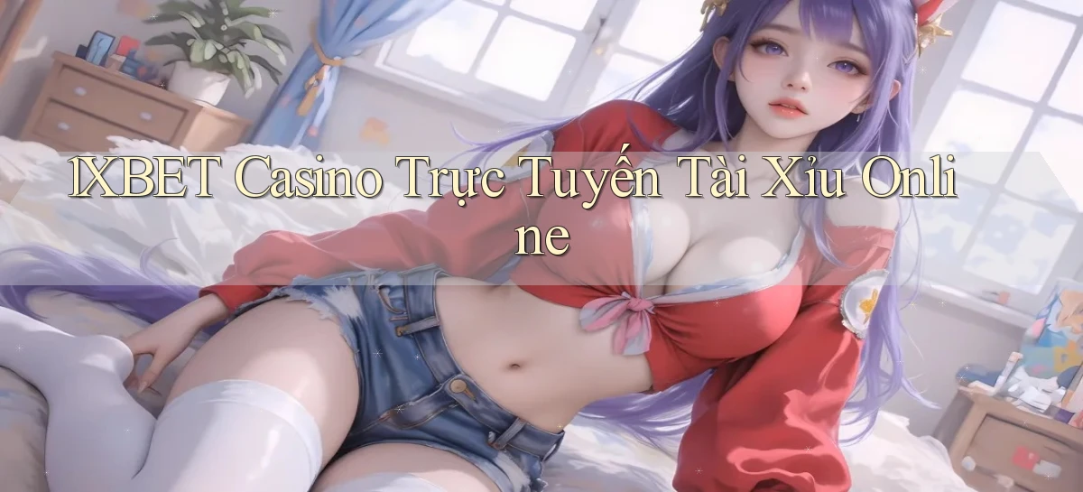 1xbet casino trực tuyến tài xỉu online