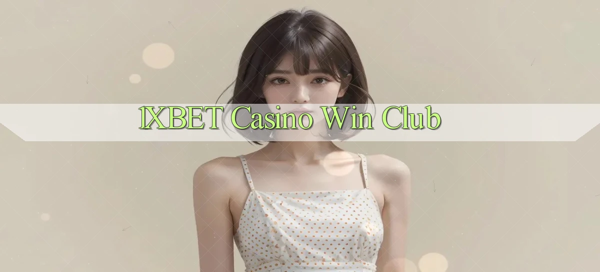 1xbet casino win club