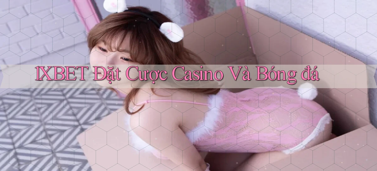 1xbet  Đặt cược casino và bóng đá