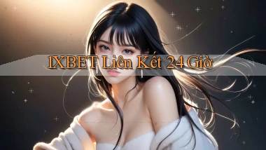 1xbet liên kết 24 giờ