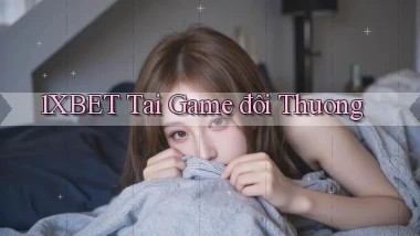 1xbet  tai game đôi thuong