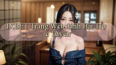 1xbet  trang web đánh bài trực tuyến