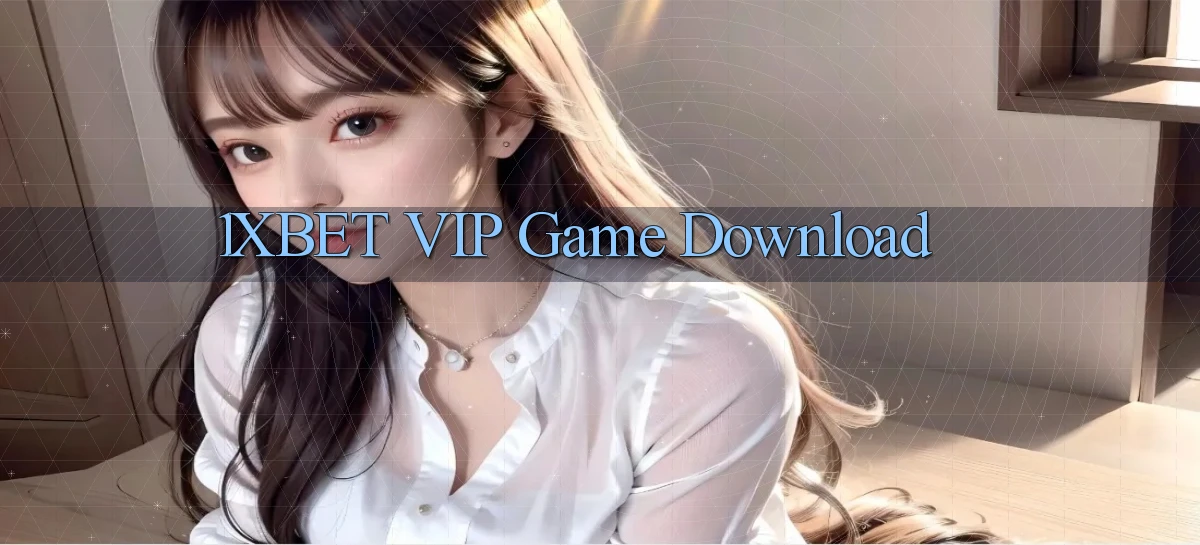1xbet VIP Game Download