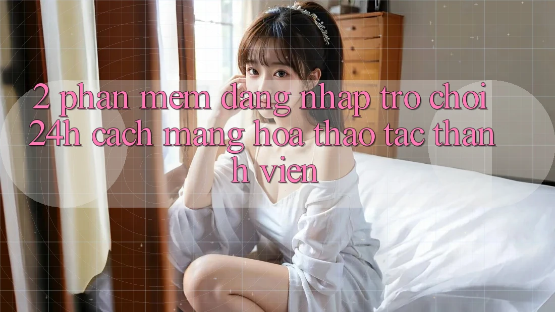 2. Phần mềm Đăng Nhập Trò chơi 24h: Cách Mạng Hóa Thao tác Thành viên 2. Phần mềm Đăng Nhập Trò chơi 24h: Cách Mạng Hóa Thao tác Thành viên
