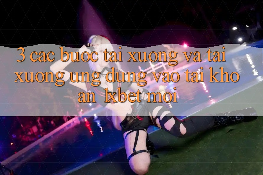 3. Các bước Tải xuống Và Tải xuống Ứng Dụng Vào tài khoản 1xbet Mới