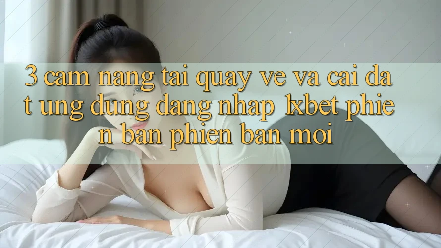 3. Cẩm nang Tải quay về Và Cài Đặt Ứng Dụng Đăng Nhập 1xbet Phiên bản phiên bản mới 3. Cẩm nang Tải quay về Và Cài Đặt Ứng Dụng Đăng Nhập 1xbet Phiên bản phiên bản mới