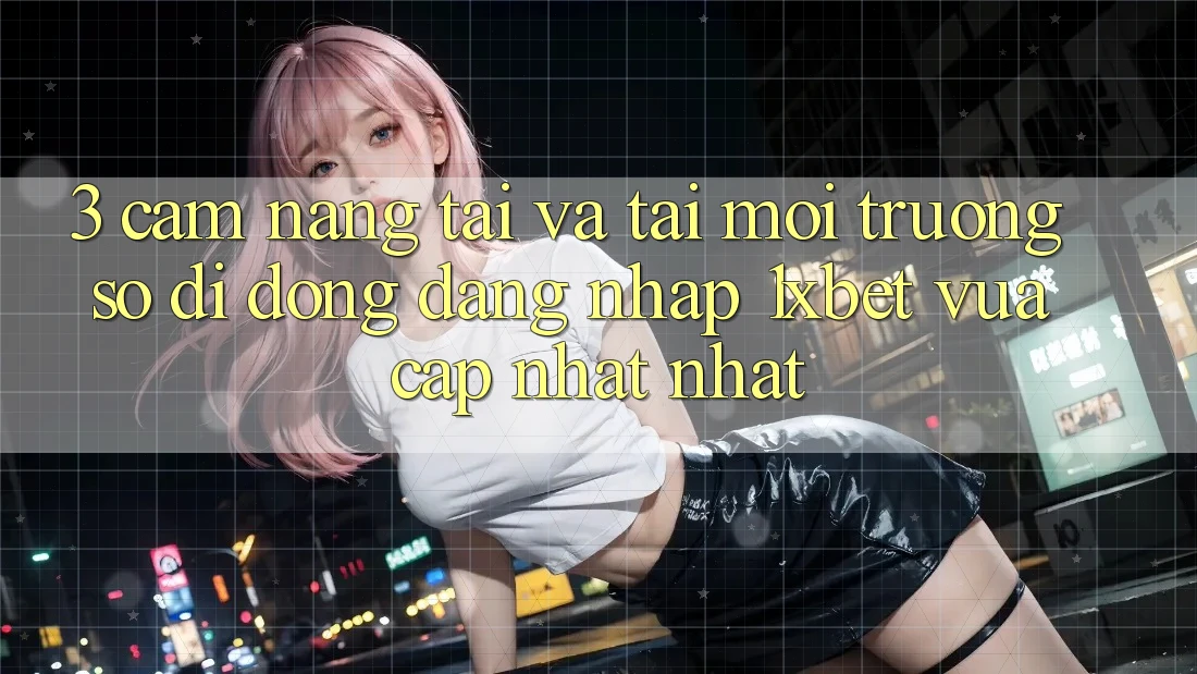 3. Cẩm nang Tải Và Tải Môi trường số di động Đăng Nhập 1xbet Vừa cập nhật Nhất 3. Cẩm nang Tải Và Tải Môi trường số di động Đăng Nhập 1xbet Vừa cập nhật Nhất