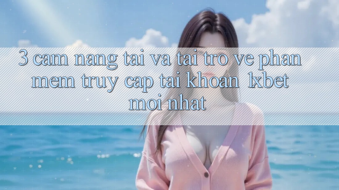 3. Cẩm nang Tải Và Tải trở về Phần mềm Truy cập tài khoản 1xbet Mới Nhất 3. Cẩm nang Tải Và Tải trở về Phần mềm Truy cập tài khoản 1xbet Mới Nhất