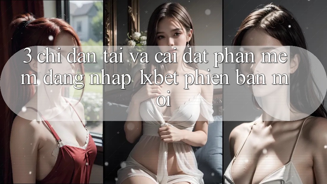 3. Chỉ dẫn Tải Và Cài Đặt Phần mềm Đăng Nhập 1xbet Phiên bản mới