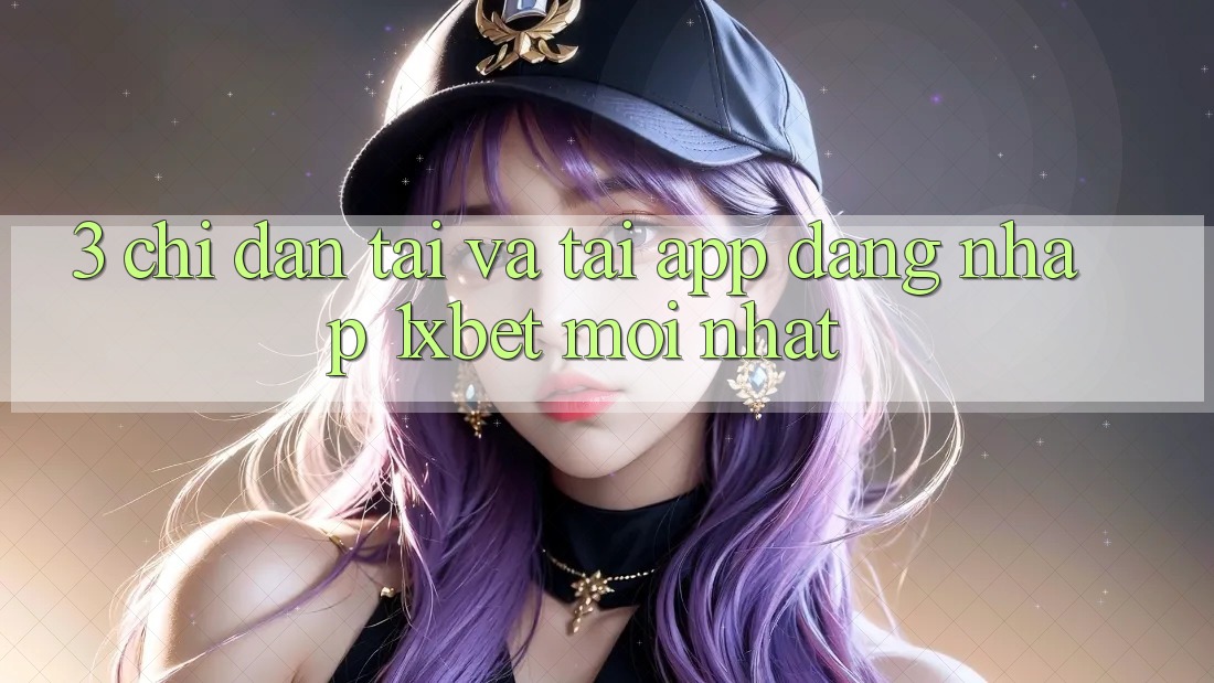 3. Chỉ dẫn Tải Và Tải App Đăng Nhập 1xbet Mới Nhất 3. Chỉ dẫn Tải Và Tải App Đăng Nhập 1xbet Mới Nhất