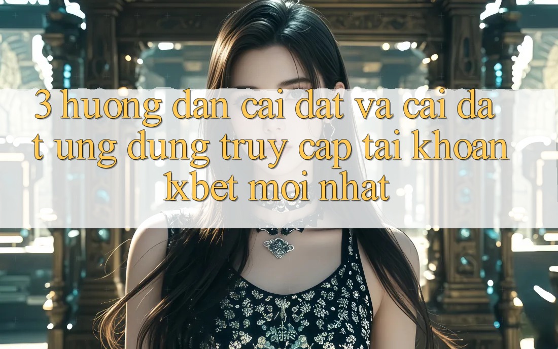 3. Hướng dẫn Cài đặt Và Cài Đặt Ứng dụng Truy cập tài khoản 1xbet Mới Nhất 3. Hướng dẫn Cài đặt Và Cài Đặt Ứng dụng Truy cập tài khoản 1xbet Mới Nhất