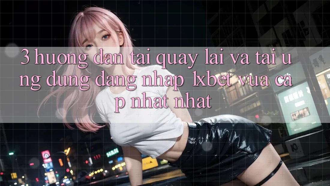 3. Hướng Dẫn Tải quay lại Và Tải Ứng Dụng Đăng Nhập 1xbet Vừa cập nhật Nhất 3. Hướng Dẫn Tải quay lại Và Tải Ứng Dụng Đăng Nhập 1xbet Vừa cập nhật Nhất