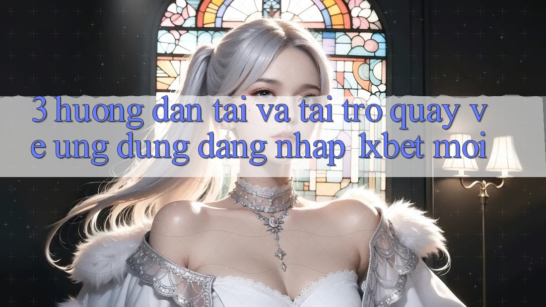 3. Hướng Dẫn Tải Và Tải trở quay về Ứng Dụng Đăng nhập 1xbet Mới
