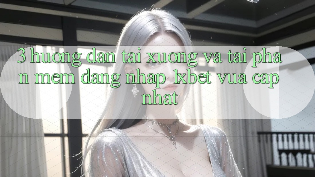 3. Hướng Dẫn Tải xuống Và Tải Phần mềm Đăng nhập 1xbet Vừa cập nhật 3. Hướng Dẫn Tải xuống Và Tải Phần mềm Đăng nhập 1xbet Vừa cập nhật
