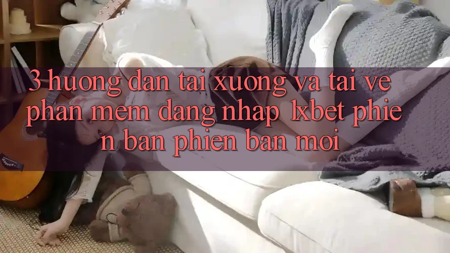3. Hướng Dẫn Tải xuống Và Tải về Phần mềm Đăng Nhập 1xbet Phiên bản phiên bản mới 3. Hướng Dẫn Tải xuống Và Tải về Phần mềm Đăng Nhập 1xbet Phiên bản phiên bản mới