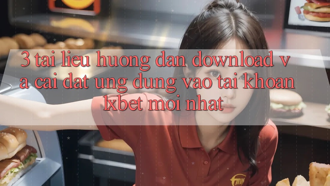 3. Tài liệu hướng dẫn Download Và Cài Đặt Ứng Dụng Vào tài khoản 1xbet Mới Nhất 3. Tài liệu hướng dẫn Download Và Cài Đặt Ứng Dụng Vào tài khoản 1xbet Mới Nhất