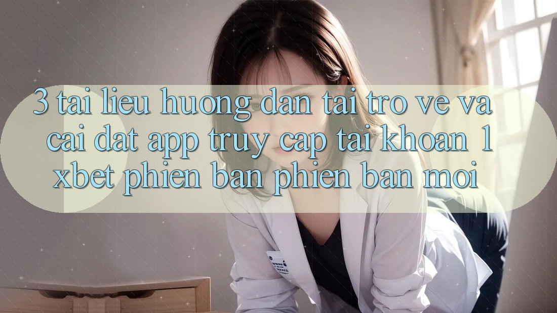3. Tài liệu hướng dẫn Tải trở về Và Cài Đặt App Truy cập tài khoản 1xbet Phiên bản phiên bản mới 3. Tài liệu hướng dẫn Tải trở về Và Cài Đặt App Truy cập tài khoản 1xbet Phiên bản phiên bản mới