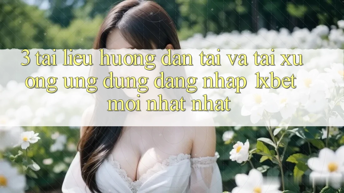 3. Tài liệu hướng dẫn Tải Và Tải xuống Ứng Dụng Đăng Nhập 1xbet Mới nhất Nhất 3. Tài liệu hướng dẫn Tải Và Tải xuống Ứng Dụng Đăng Nhập 1xbet Mới nhất Nhất