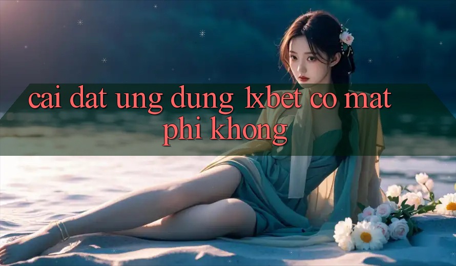 Cài đặt ứng dụng 1xbet có mất phí không?