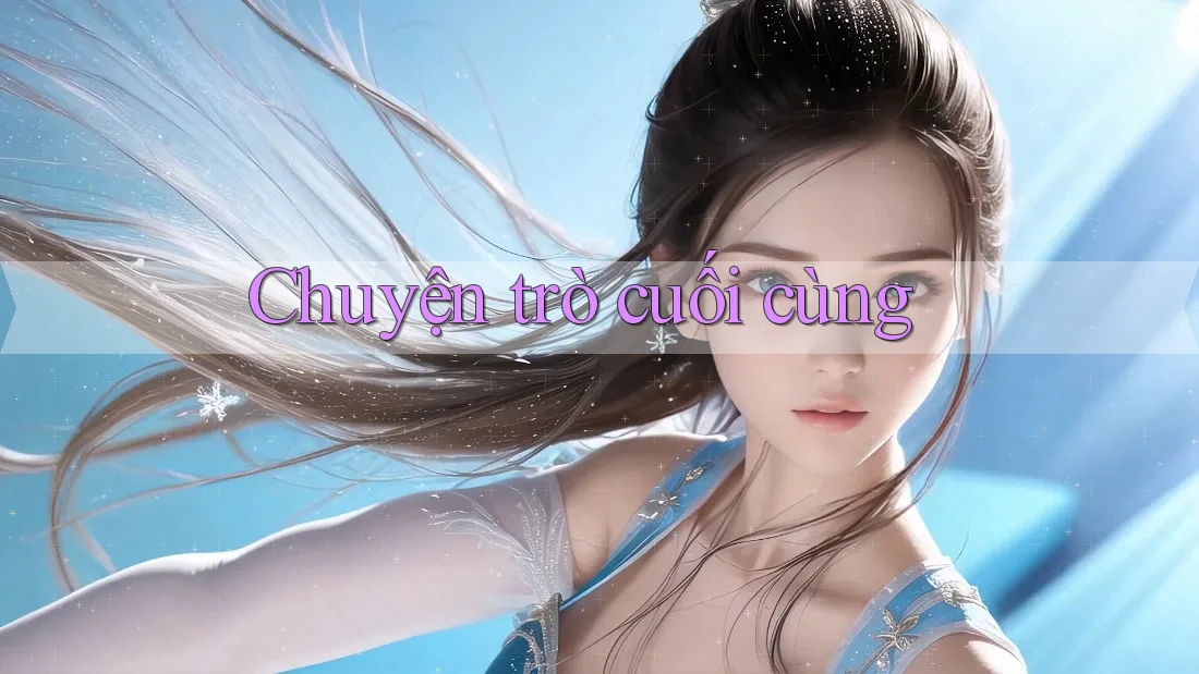Chuyện trò cuối cùng