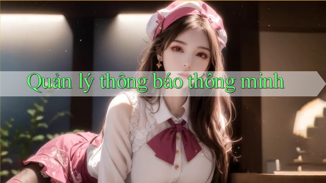 Quản lý thông báo thông minh