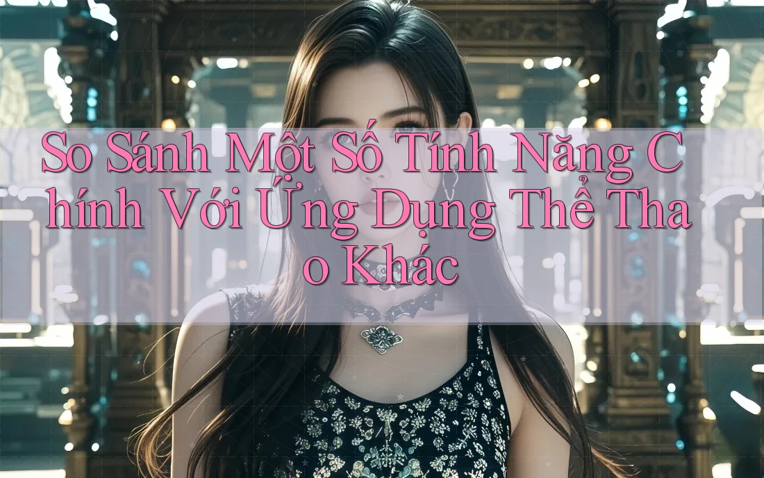 So Sánh Một Số Tính Năng Chính Với Ứng Dụng Thể Thao Khác