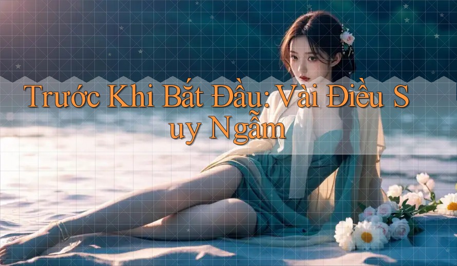 Trước Khi Bắt Đầu: Vài Điều Suy Ngẫm