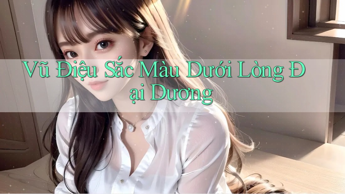 Vũ Điệu Sắc Màu Dưới Lòng Đại Dương